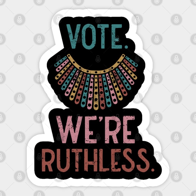 Retro vintage Vote We Are Ruthless Women's Rights Feminists Sticker by ZimBom Designer